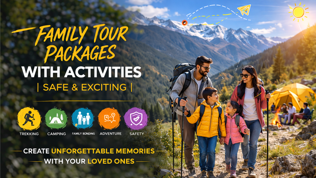 Family tour Packages with Activities | Safe and Exciting