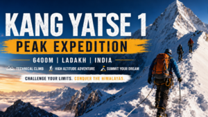 Kang Yatse 1 Peak Expedition  | Complete Guide