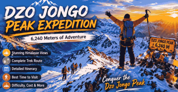 Dzo Jongo Peak : Complete Route, Itinerary & Best Time