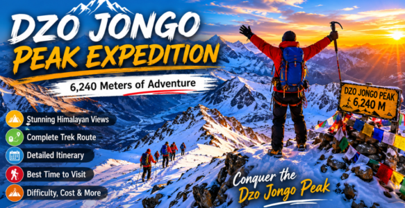 Dzo Jongo Peak : Complete Route, Itinerary & Best Time